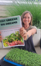 TINY GREENS BIG DREAMS-LAUNCHING YOUR MICROGREENS BUSINESS COURSE BOOK.